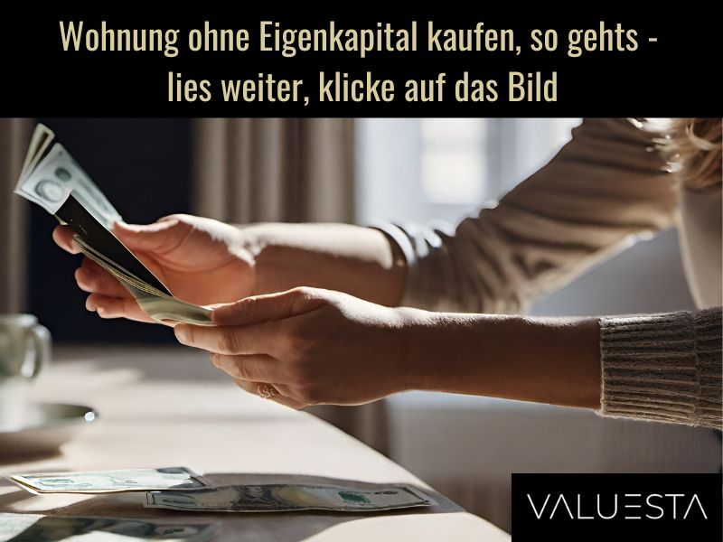 Wohnung ohne Eigenkapital kaufen, so geht’s – lies weiter